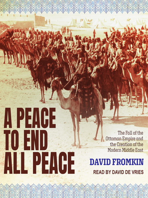 Title details for A Peace to End All Peace by David Fromkin - Available